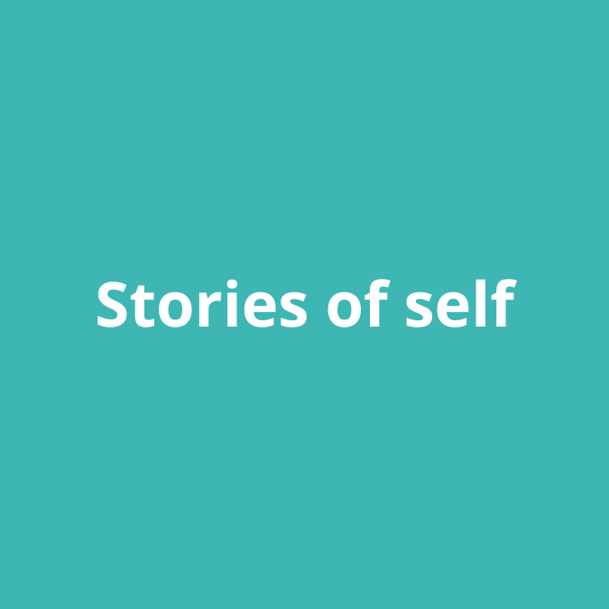 Stories of Self