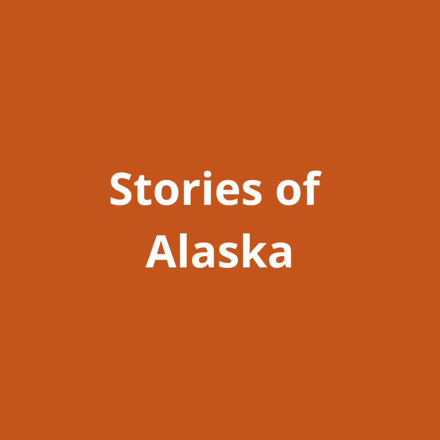 Stories of Alaska