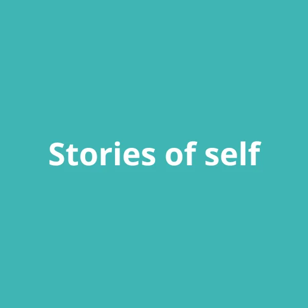 Stories of self